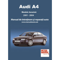 AUDI A4 - 1.6, 1.8, 2.0, 3.0 LITRI BENZINA (2001-2004)