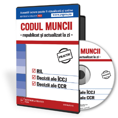CD Codul Muncii 2017 republicat si actualizat la zi